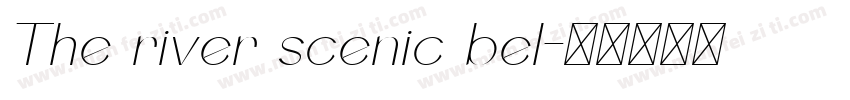 The river scenic bel字体转换